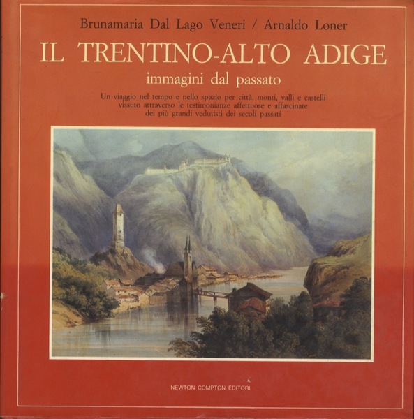 Il Trentino-Alto Adige: immagini dal passato.