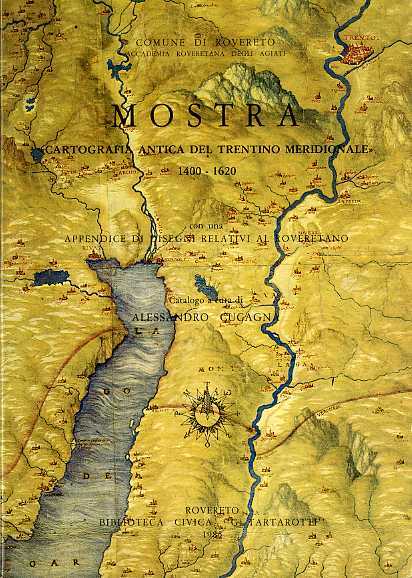 Mostra cartografia antica del Trentino meridionale 1400-1620.