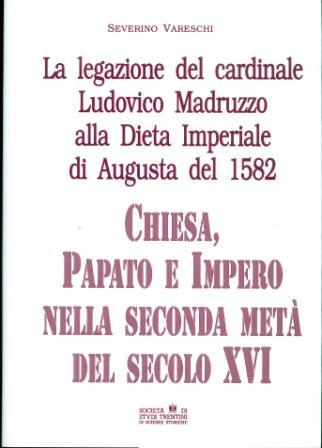 La legazione del cardinale Ludovico Madruzzo alla Dieta imperiale di …