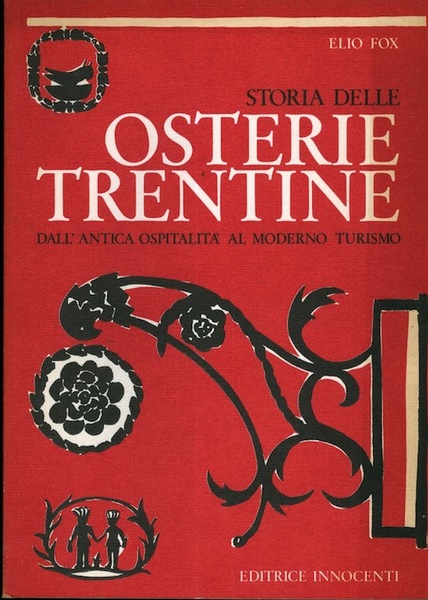 Storia delle osterie trentine: dall'antica ospitalitÃ al moderno turismo.