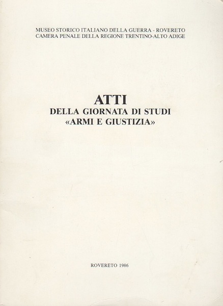 Atti della Giornata di studi Armi e giustizia.