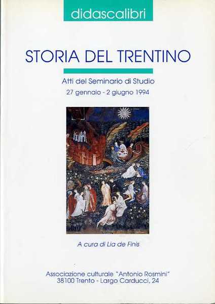 Storia del Trentino: atti del Seminario di studio, 27 gennaio-2 …