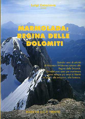 Marmolada: regina delle Dolomiti: quindici anni di attivitÃ di Mountain …