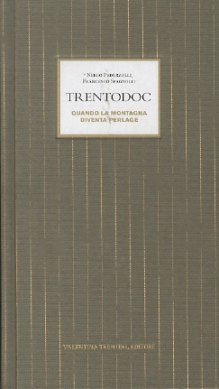 TrentoDoc: quando la montagna diventa Perlage.