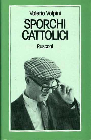 Sporchi cattolici.