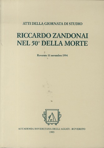 Riccardo Zandonai nel 50Â° della morte: atti della giornata di …