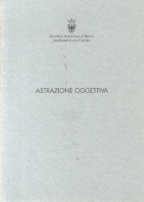 Astrazione oggettiva = Objektive Abstraktion.