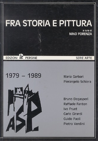 Fra storia e pittura: Bruno Degasperi, Raffaele Fanton, Ivo Fruet, …