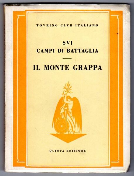 Sui campi di battaglia: il Monte Grappa.