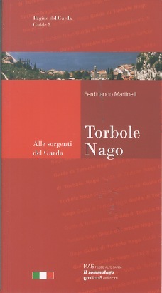 Torbole Nago: guida della cittÃ e dintorni: con piantina: alle …