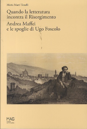 Quando la letteratura incontra il Risorgimento: Andrea Maffei e le …