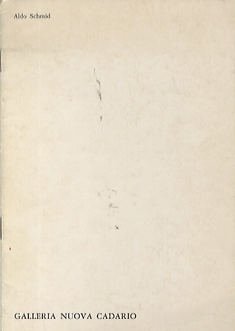Aldo Schmid: Galleria Nuova Cadario.