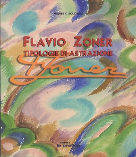 Flavio Zoner: tipologie di astrazione.