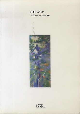 Epiphaneia: la speranza per-dono.