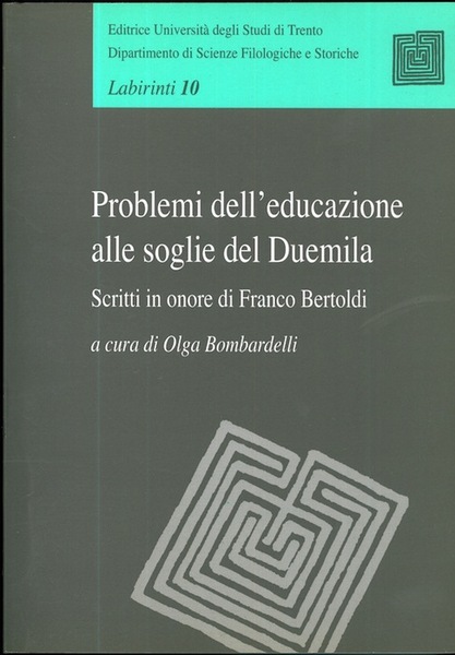 Problemi dell'educazione alle soglie del Duemila: scritti in onore di …