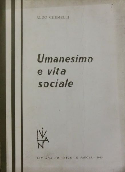 Umanesimo e vita sociale: II. Dal sec. XIX ai nostri …