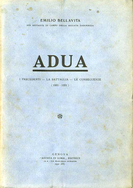 Adua: i precedenti, la battaglia, le conseguenze: 1881-1931.