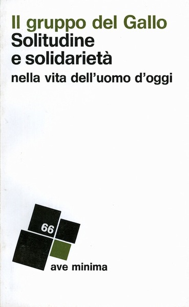 Solitudine e solidarietÃ nella vita dell'uomo d'oggi.