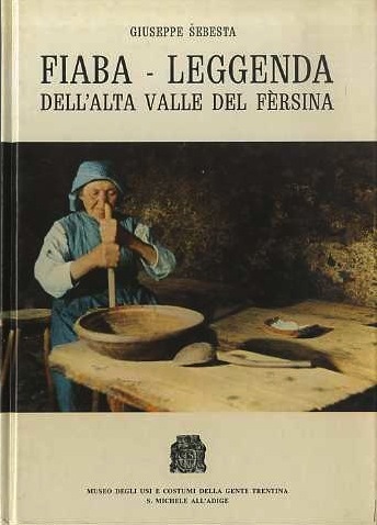 Fiaba-leggenda dell'alta valle del Fersina e carta d'identitÃ delle figure …