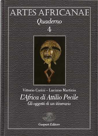 L'Africa di Attilio Pecile: gli oggetti di un itinerario. (Gabon …