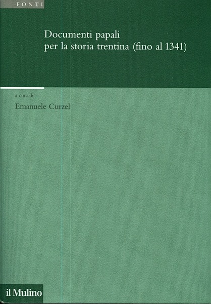 Documenti papali per la storia trentina (fino al 1341).