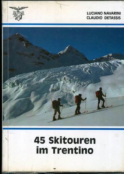 45 Skitouren im Trentino.