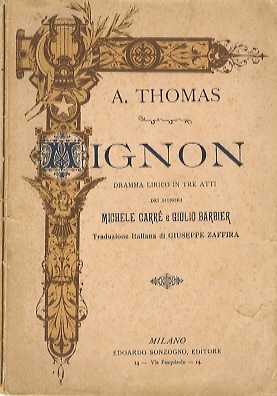 Mignon: dramma lirico in tre atti dei signori Michele CarrÃ¨ …