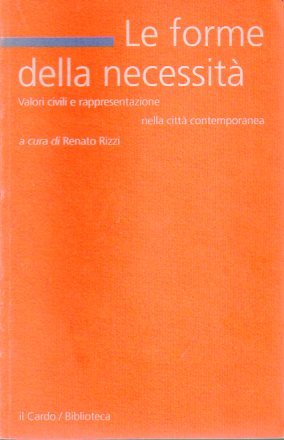 Le forme della necessitÃ : valori civili e rappresentazione nella …