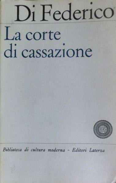 La Corte di cassazione: la giustizia come organizzazione.