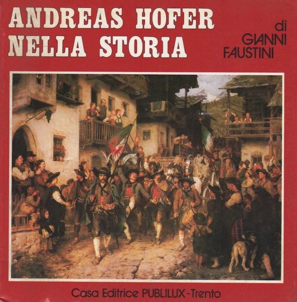 Andreas Hofer nella storia.