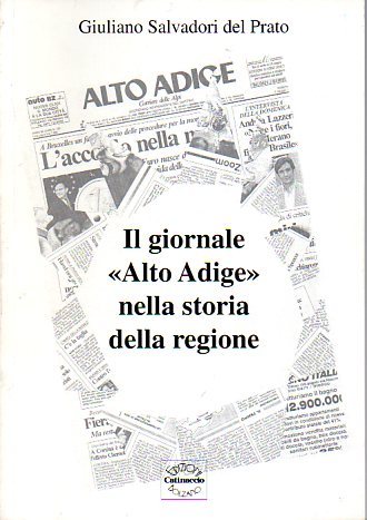 Il giornale Alto Adige nella storia della regione.