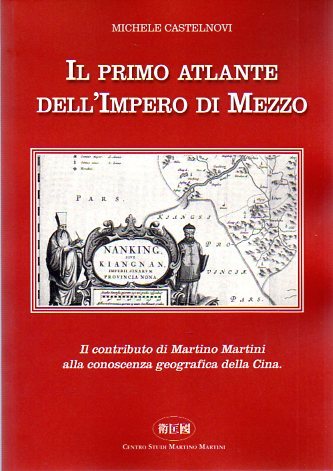 Il primo atlante dell'impero di Mezzo: il contributo di Martino …