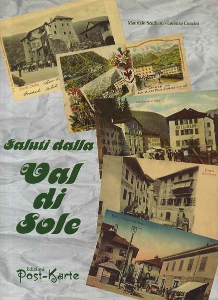 Saluti dalla Val di Sole: cartoline 1895-1950.