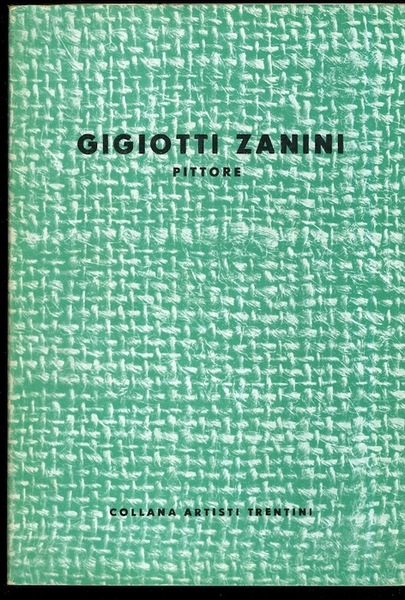 Gigiotti Zanini: pittore.