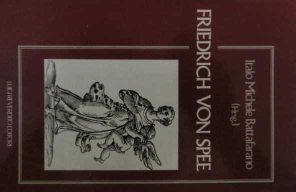 Friedrich von Spee: Dichter, Theologe und BekÃ¤mpfer der Hexenprozesse.