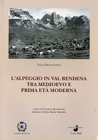 L'alpeggio in Val Rendena tra medioevo e prima etÃ moderna.