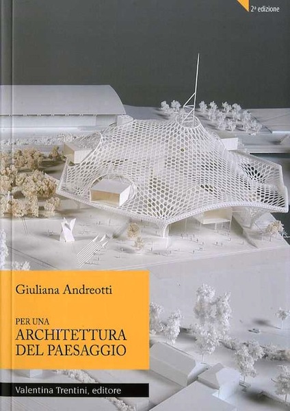 Per un'architettura del paesaggio.