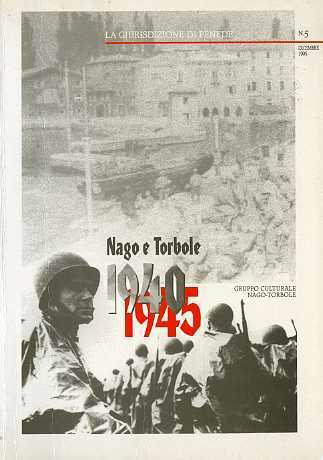 Anni di guerra: Nago e Torbole: 1940-1945.