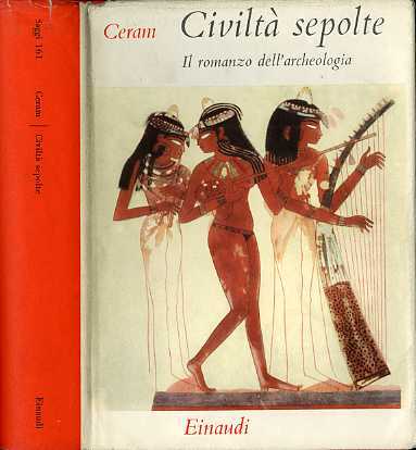 CiviltÃ sepolte: il romanzo dell'archeologia.