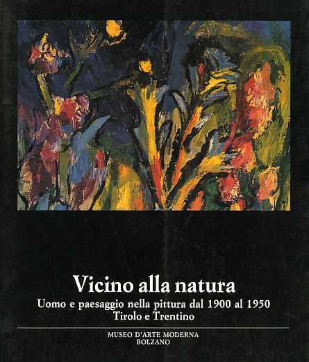 Vicino alla natura: uomo e paesaggio nella pittura dal 1900 …