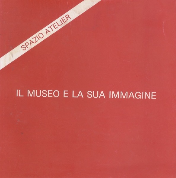Il Museo e la sua immagine: Palazzo delle Albere: 7-30 …