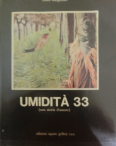 UmiditÃ 33: una storia d'amore.