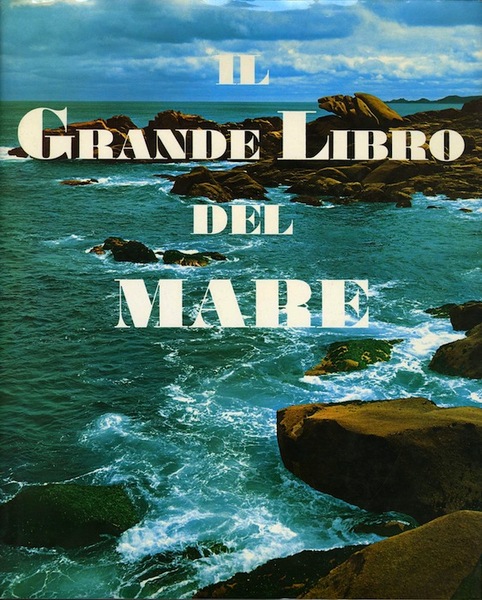 Il grande libro del mare.