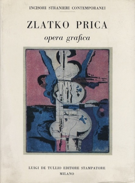Zlatko Prica: opera grafica.