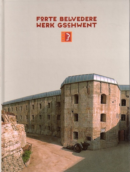 Forte Belvedere: catalogo del museo: TESTO IN ITALIANO, TEDESCO E …