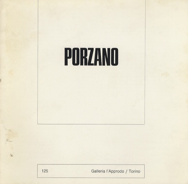 Porzano: Galleria l'Approdo, Torino.