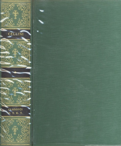 Opere: con un profilo della Vita celliniana di Enrico Carrara.