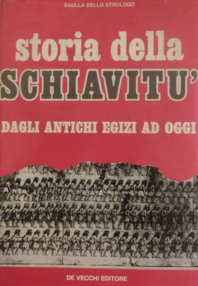 Storia della schiavitÃ¹: dagli antichi egizi ad oggi.