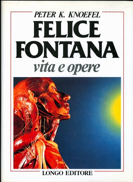 Felice Fontana: vita e opere.