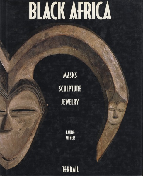 Black Africa: Masks, sculpture, jewelery.